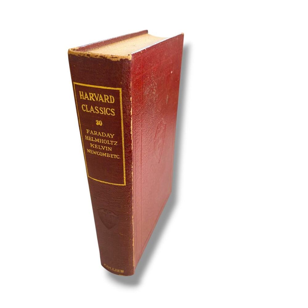 Harvard Classics 30 Faraday Helmholtz Kelvin Newcomb Etc 1910 Hardcover Book